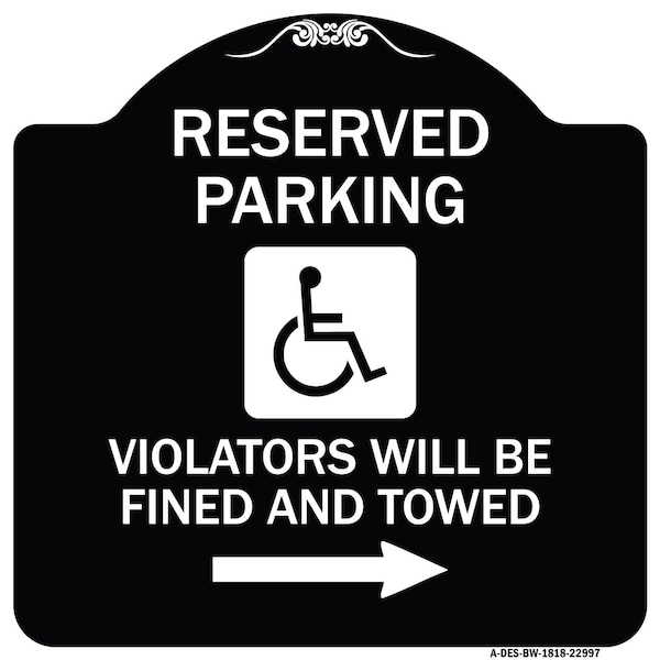 Reserved Parking Violators Will Fined and Towed Heavy-Gauge Aluminum Sign, 18" x 18", BW-1818-22997